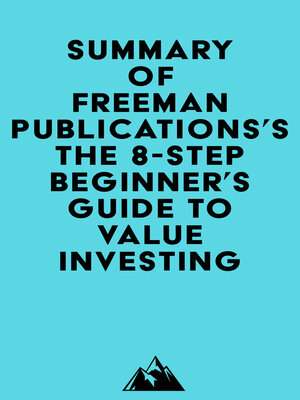 cover image of Summary of Freeman Publications's the 8-Step Beginner's Guide to Value Investing